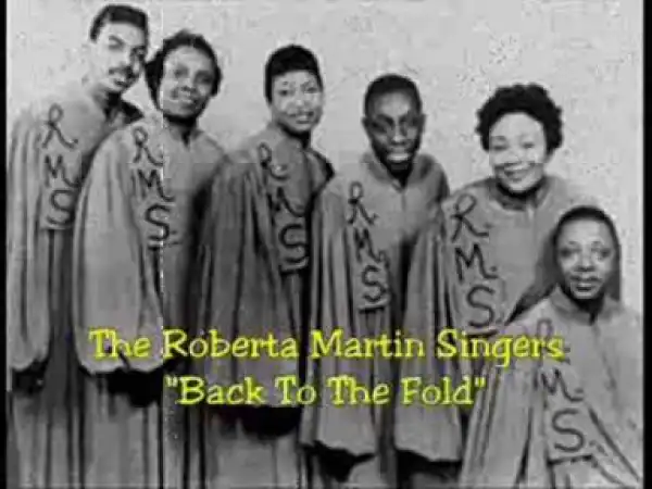The Roberta Martin Singers - Back To The Fold